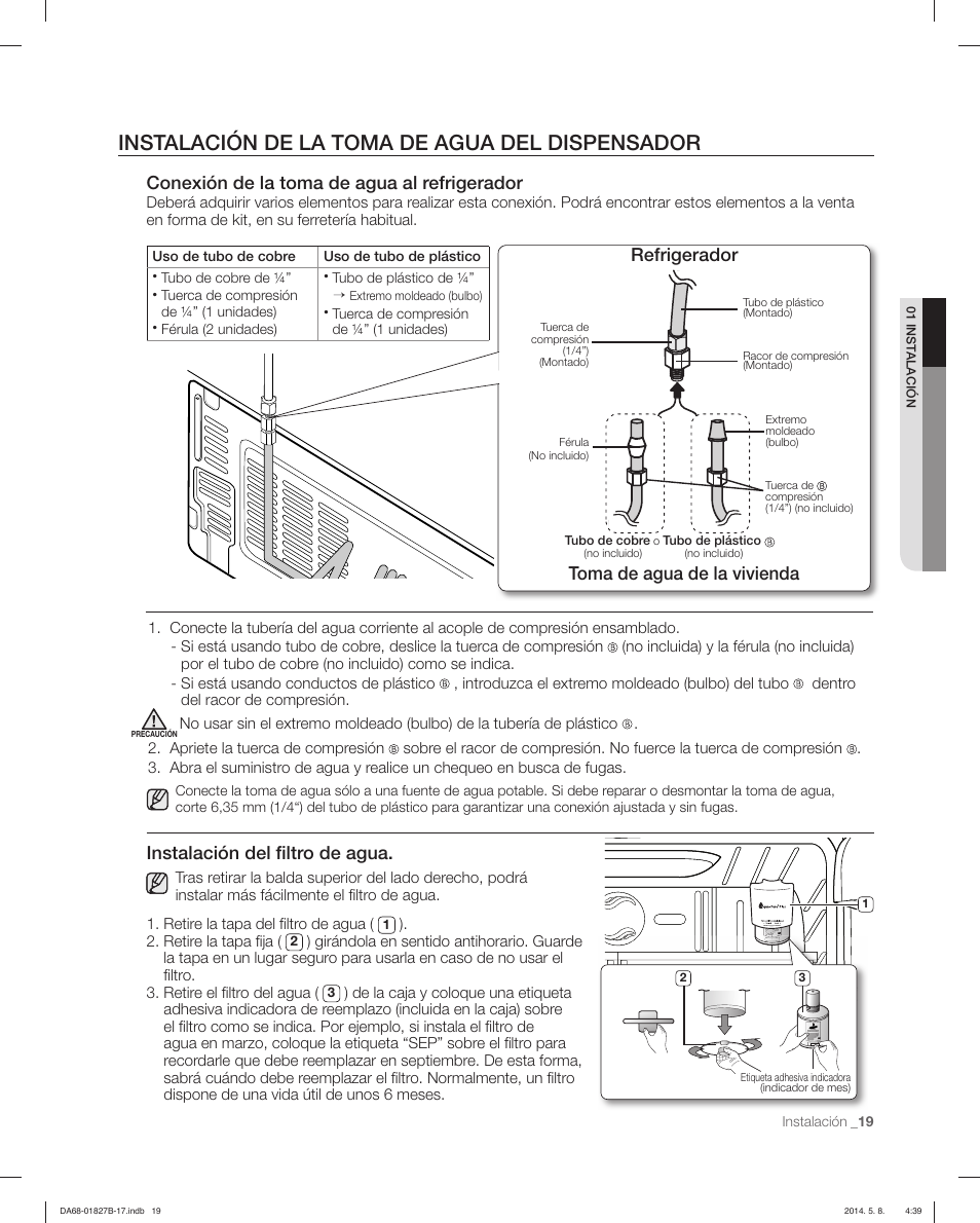 Instalación de la toma de agua del dispensador, Conexión de la toma de agua al refrigerador, Instalación del ﬁ ltro de agua | Toma de agua de la vivienda refrigerador | Samsung RFG237AAWP-XAA User Manual | Page 69 / 100
