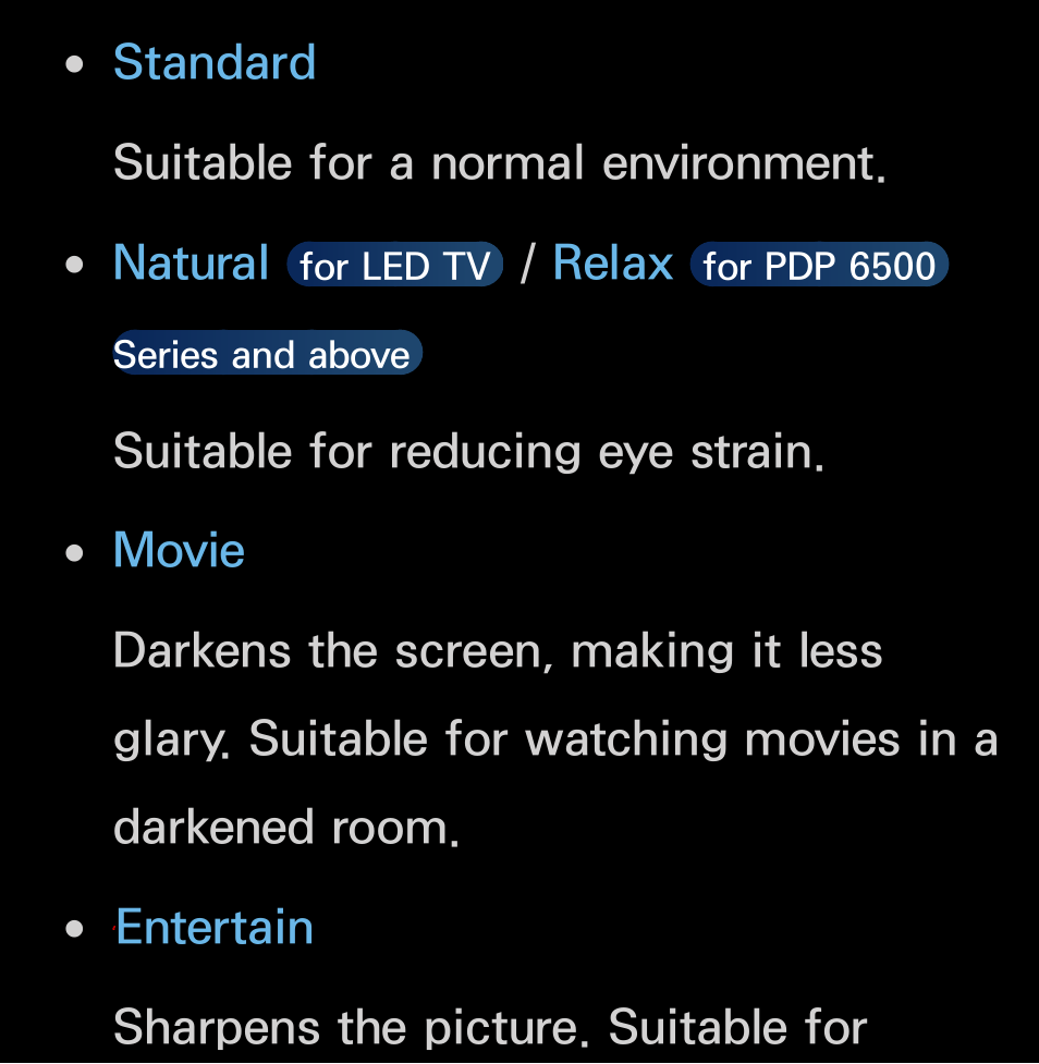 Standard suitable for a normal environment, Natural, Relax | Suitable for reducing eye strain, Entertain sharpens the picture. suitable for | Samsung UN55FH6200FXZA User Manual | Page 55 / 678