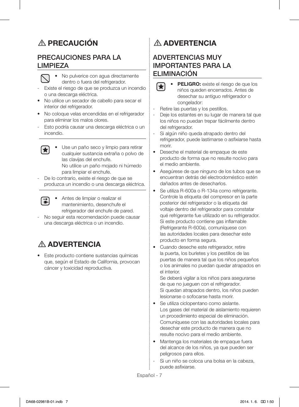 Precaución, Advertencia, Precauciones para la limpieza | Advertencias muy importantes para la eliminación | Samsung RS25H5121SR-AA User Manual | Page 39 / 96