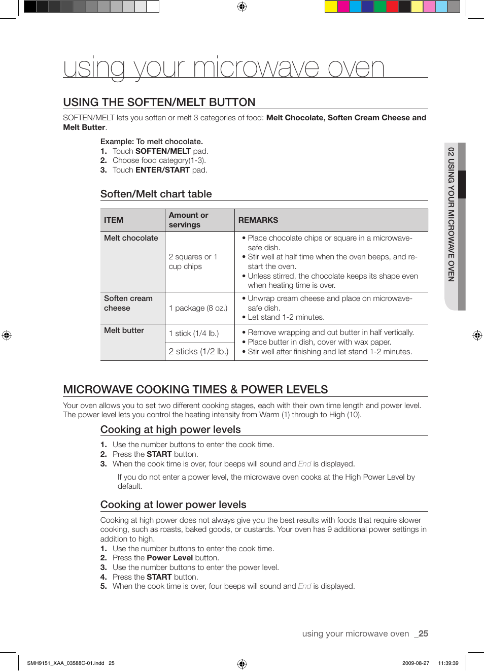 Using your microwave oven, Using the soften/melt button, Microwave cooking times & power levels | Soften/melt chart table, Cooking at high power levels, Cooking at lower power levels | Samsung SMH9151B-XAA User Manual | Page 25 / 40