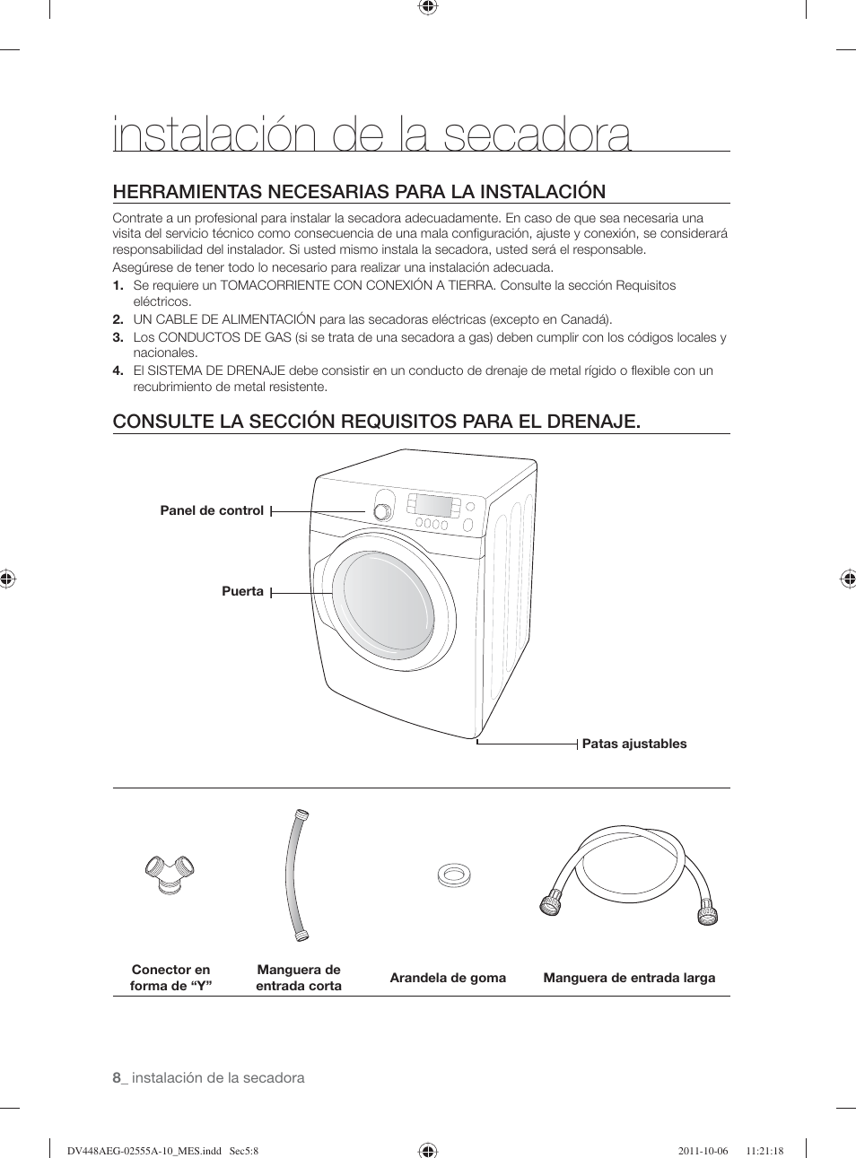 Instalación de la secadora, Herramientas necesarias para la instalación, Consulte la sección requisitos para el drenaje | Samsung DV438AER-XAA User Manual | Page 46 / 76