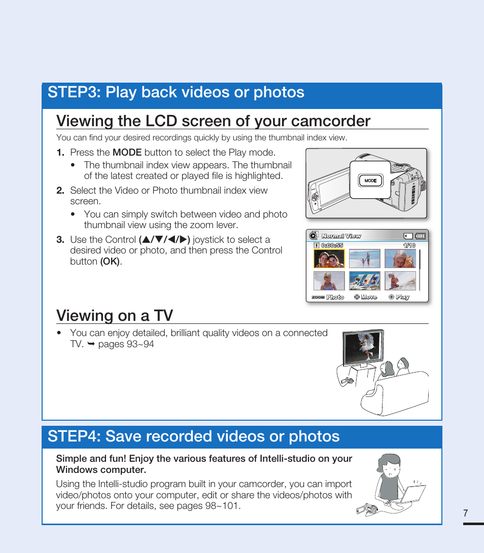 Step3: play back videos or photos, Viewing the lcd screen of your camcorder, Viewing on a tv | Step4: save recorded videos or photos | Samsung SMX-F40RN-XAA User Manual | Page 19 / 131