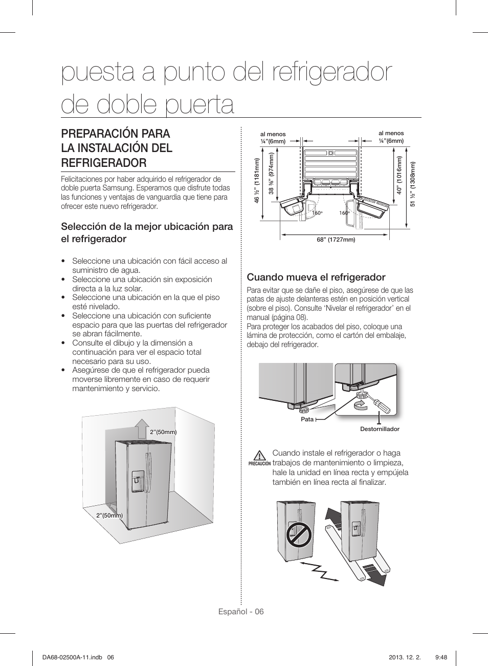 Puesta a punto del refrigerador de doble puerta, Preparación para la instalación del refrigerador, Cuando mueva el refrigerador | Samsung RSG307AABP-XAA User Manual | Page 28 / 64