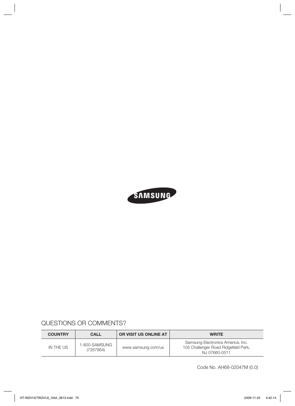 Questions or comments | Samsung HT-TWZ412T-XAA User Manual | Page 75 / 75