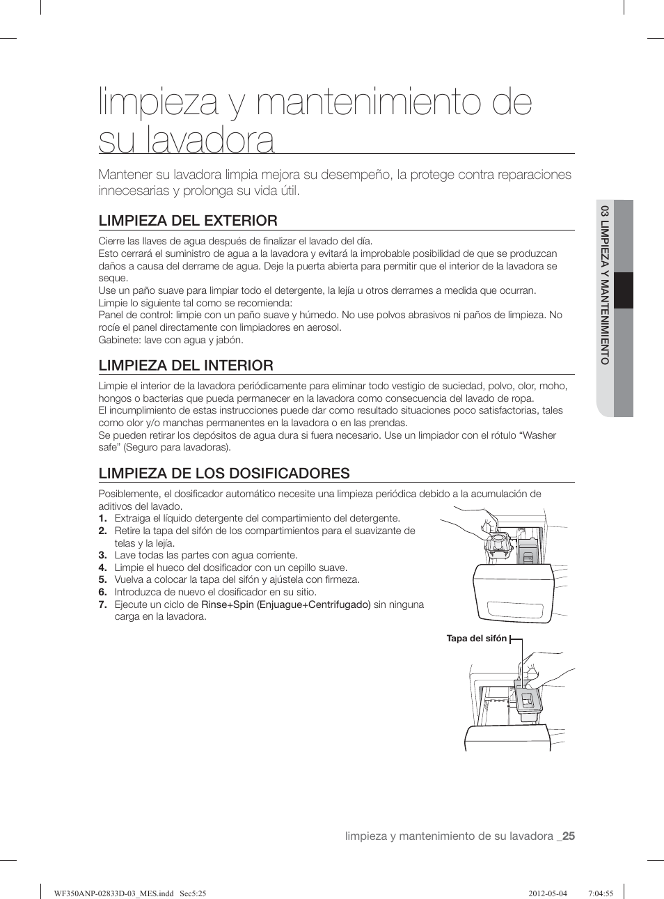 Limpieza y mantenimiento de su lavadora, Limpieza del exterior, Limpieza del interior | Limpieza de los dosificadores | Samsung WF350ANR-XAA User Manual | Page 65 / 120