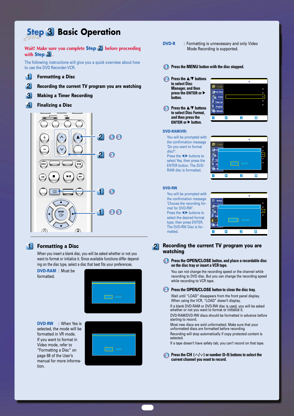 Step, Step basic operation, Formatting a disc | Recording the current tv program you are watching, Or √ button, Press the open/close button to close the disc tray, Or initialize it | Samsung DVD-VR300-XAA User Manual | Page 5 / 6