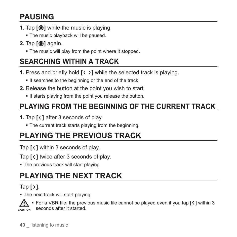 Pausing, Searching within a track, Playing from the beginning of the current track | Playing the previous track, Playing the next track | Samsung YP-T10JAGY-XAA User Manual | Page 40 / 121