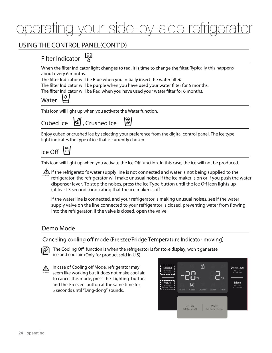 Operating your side-by-side refrigerator, Using the control panel(cont’d), Filter indicator | Water, Cubed ice , crushed ice, Ice o, Demo mode | Samsung RS267TDWP-XAA User Manual | Page 24 / 72