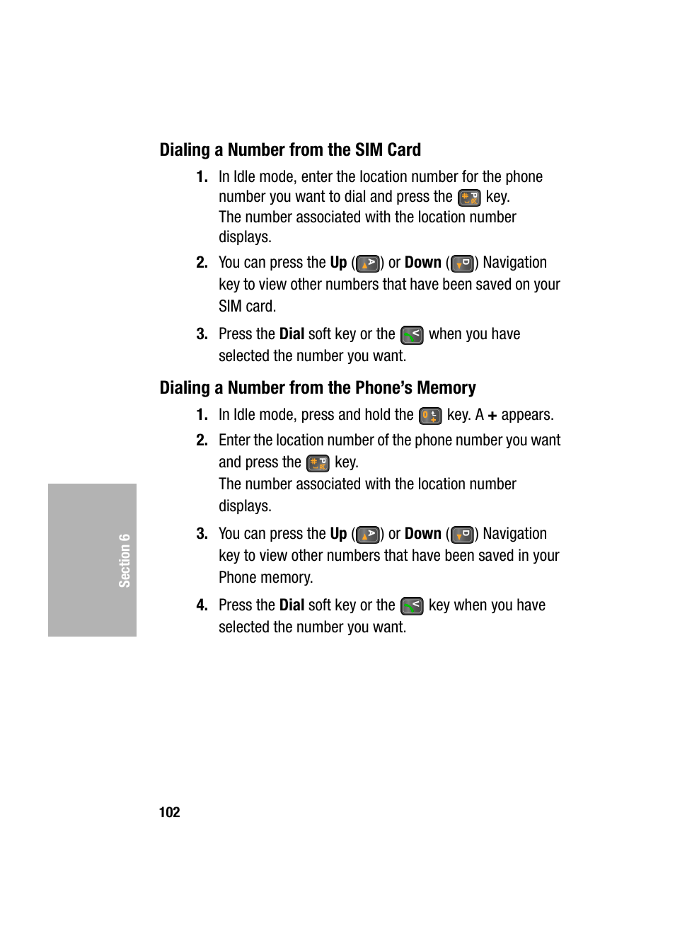 Dialing a number from the sim card, Dialing a number from the phone’s memory | Samsung SGH-D307MSACIN User Manual | Page 102 / 256