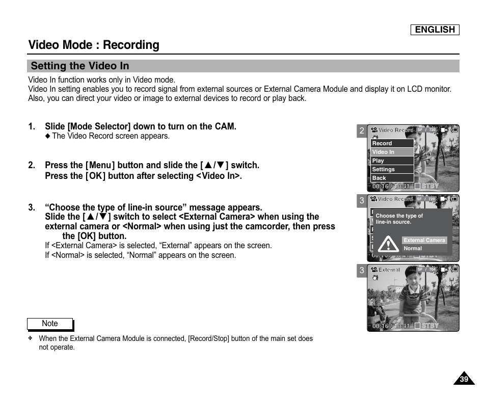 Setting the video in, Video mode : recording, Slide [mode selector] down to turn on the cam | Samsung SC-X105L-XAA User Manual | Page 43 / 144