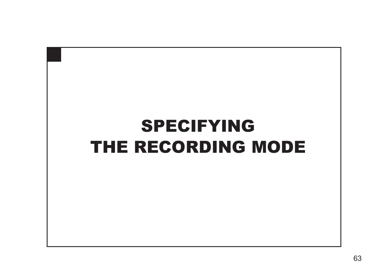 Specifying the recording mode | Argus Camera DC3810 User Manual | Page 63 / 164