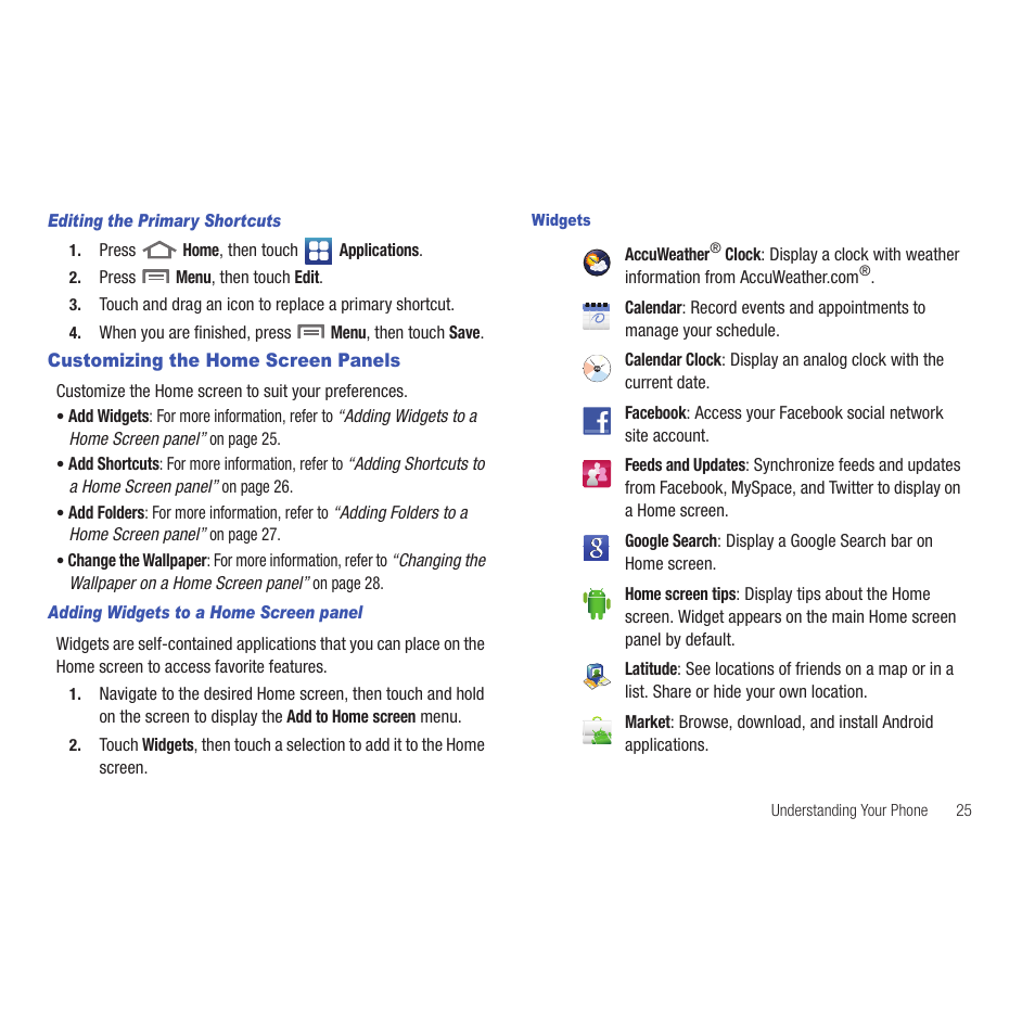 Editing the primary shortcuts, Customizing the home screen panels, Adding widgets to a home screen panel | Widgets | Samsung SCH-R915ZKACRI User Manual | Page 29 / 165