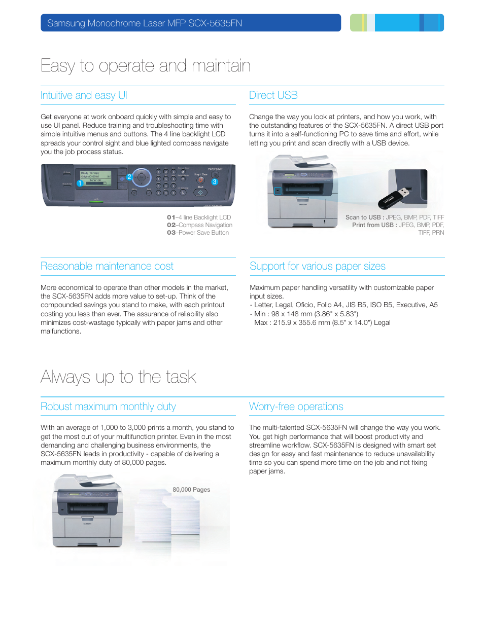Easy to operate and maintain, Always up to the task, Intuitive and easy ui direct usb | Reasonable maintenance cost, Robust maximum monthly duty worry-free operations, Support for various paper sizes | Samsung SCX-5635FN-XAA User Manual | Page 5 / 6