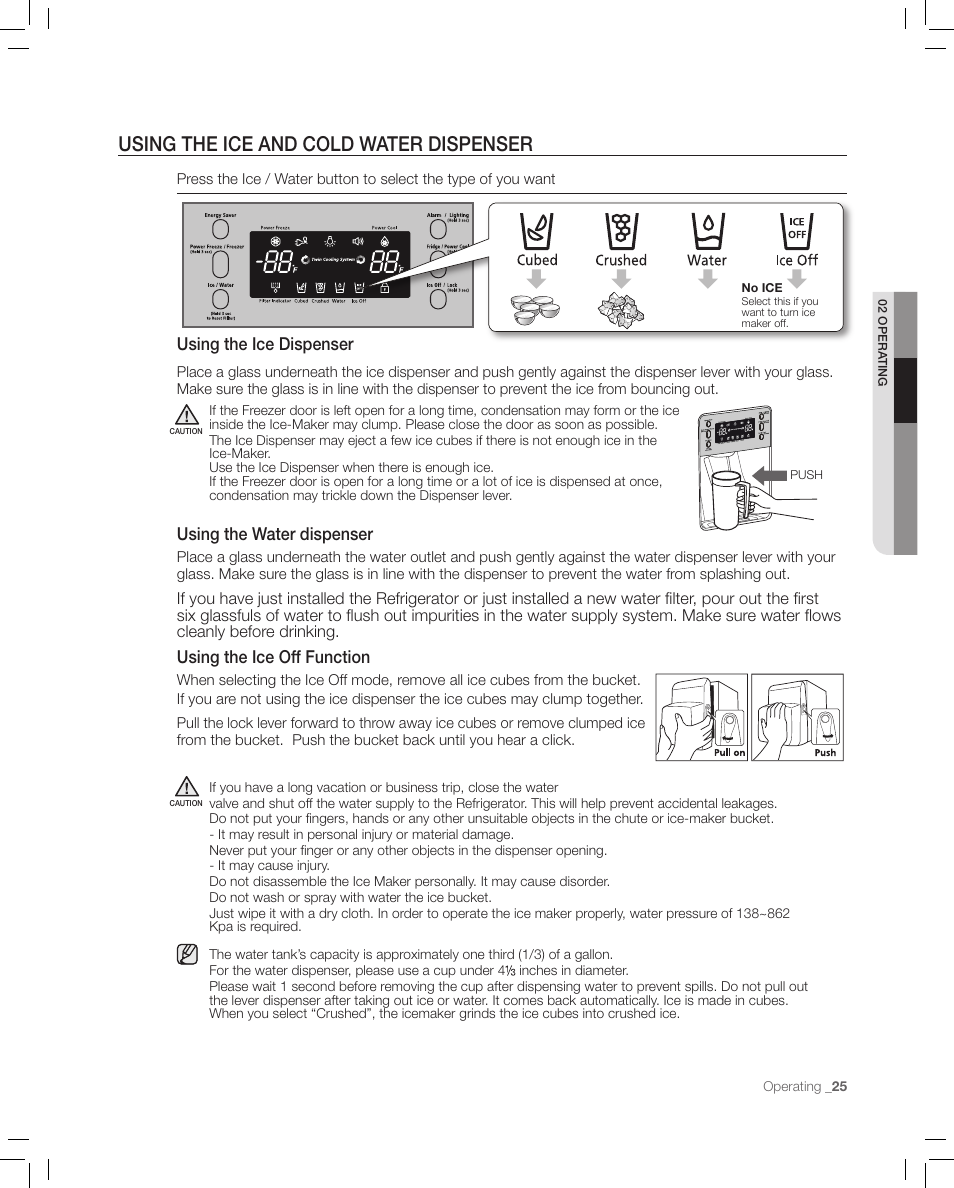 Using the ice and cold water dispenser, Using the ice dispenser, Using the water dispenser | Using the ice off function | Samsung RF267AASH-XAA User Manual | Page 25 / 40