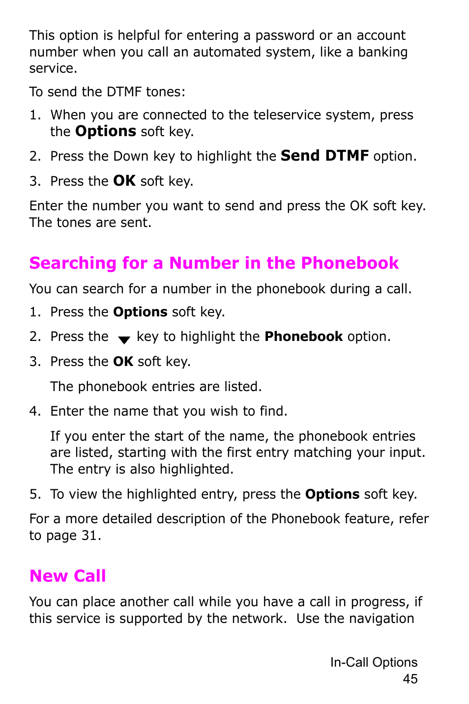Press the ok soft key, Searching for a number in the phonebook, Press the options soft key | Press the key to highlight the phonebook option, Enter the name that you wish to find, New call | Samsung SGH-C225NBATMB User Manual | Page 45 / 162