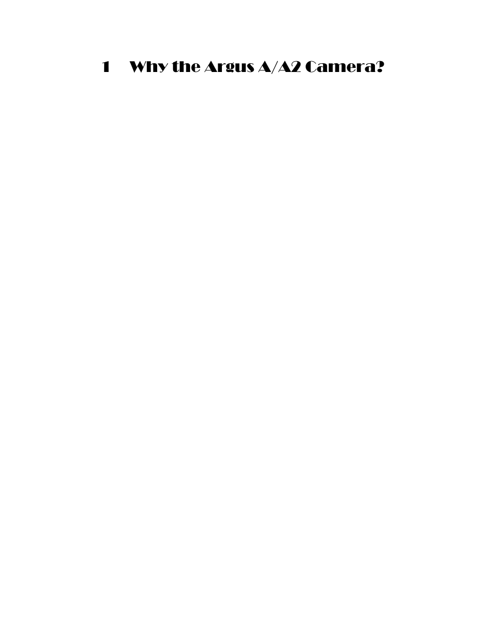 1 why the argus a/a2 camera | Argus Camera ARGUS A User Manual | Page 6 / 73