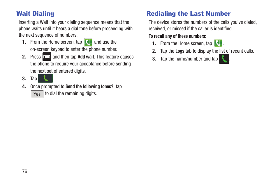 Wait dialing, Redialing the last number, Wait dialing redialing the last number | Samsung SGH-T999MBATMB User Manual | Page 82 / 378