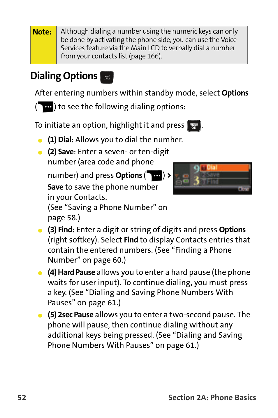 Dialing options, 1) dial : allows you to dial the number | Samsung SPH-M620ZKASPR User Manual | Page 78 / 340
