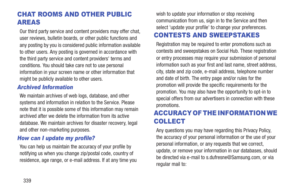 Chat rooms and other public areas, Contests and sweepstakes, Accuracy of the information we collect | We collect | Samsung SGH-T989ZKBTMB User Manual | Page 344 / 366