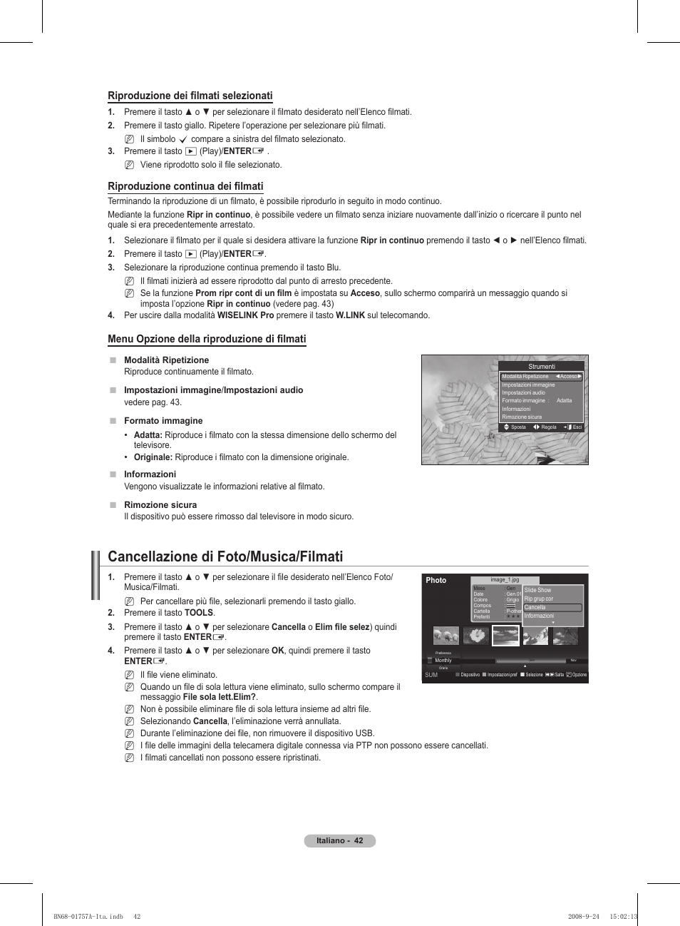 Cancellazione di foto/musica/filmati, Riproduzione dei filmati selezionati, Riproduzione continua dei filmati | Menu opzione della riproduzione di filmati | Samsung PS63A756T1MXXC User Manual | Page 245 / 337