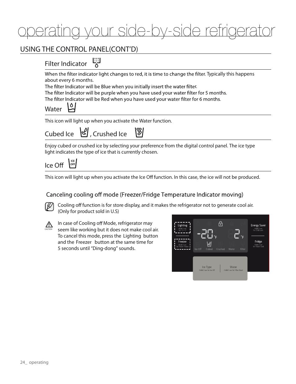 Operating your side-by-side refrigerator, Using the control panel(cont’d), Filter indicator | Water, Cubed ice , crushed ice, Ice o | Samsung RS265TDPN-XAA User Manual | Page 24 / 72
