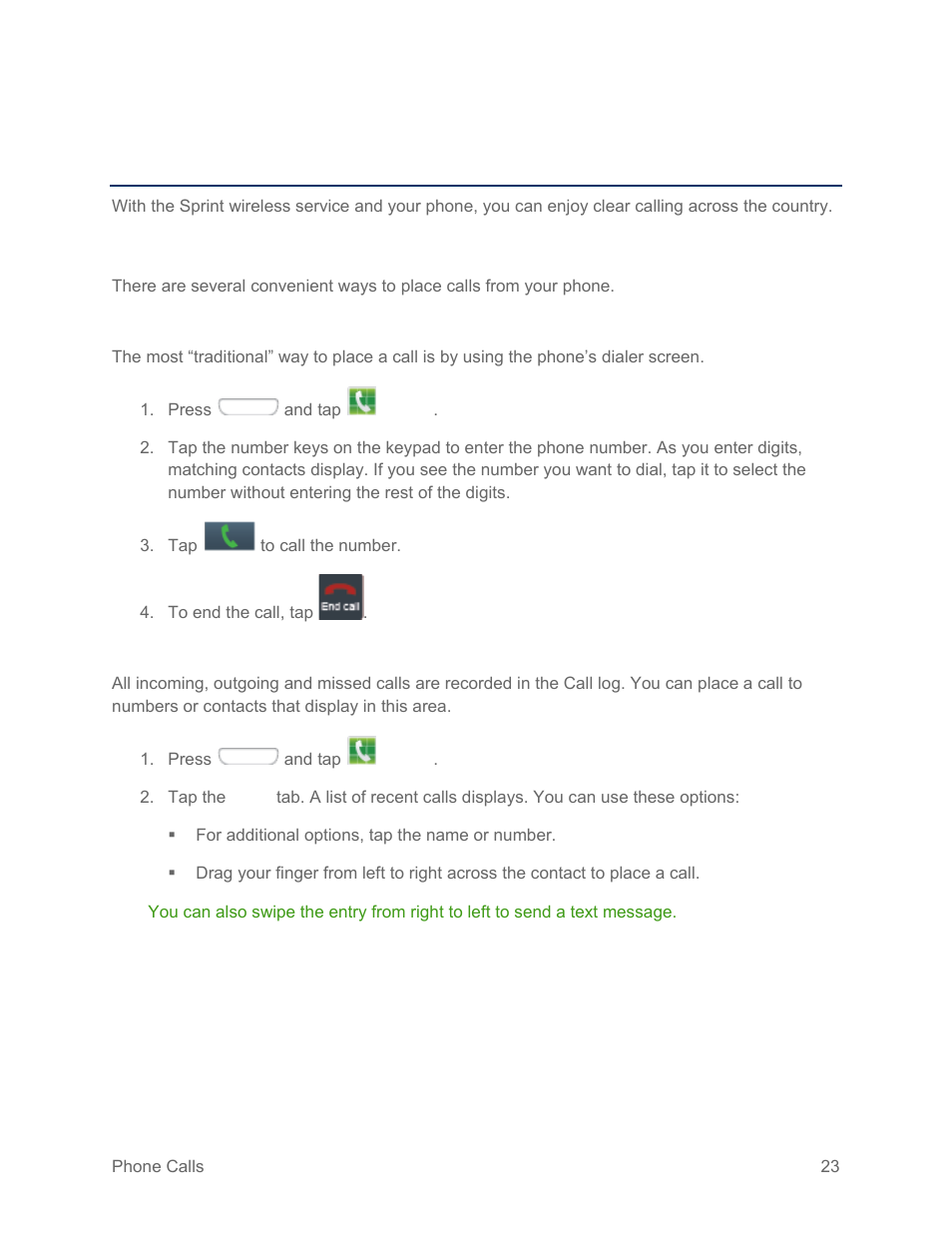 Phone calls, Make phone calls, Call using the keypad | Call from logs | Samsung SPH-L710RWPSPR User Manual | Page 34 / 157