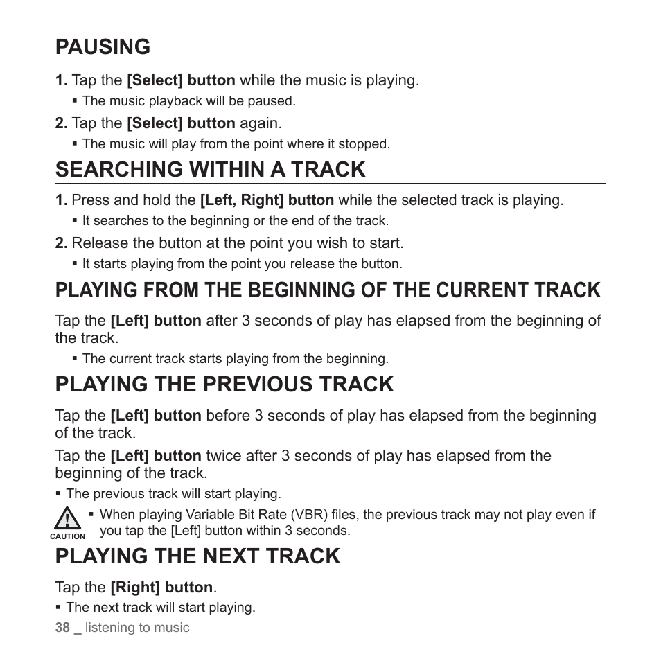 Pausing, Searching within a track, Playing from the beginning of the current track | Playing the previous track, Playing the next track | Samsung YP-Q1JEB-XAA User Manual | Page 38 / 94