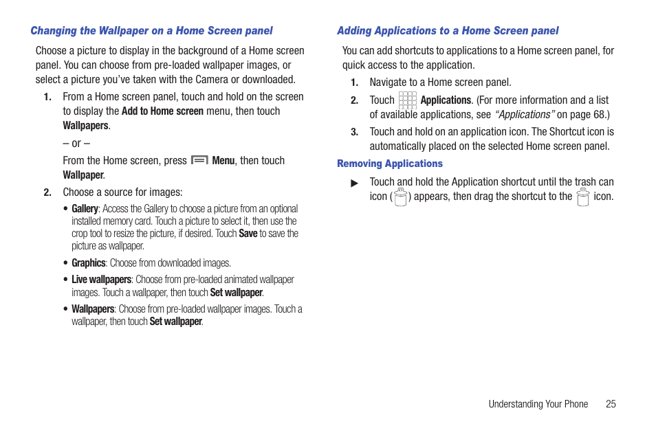 Changing the wallpaper on a home screen panel, Adding applications to a home screen panel, Removing applications | For more information, refer to “changing the | Samsung SCH-R720ZRACRI User Manual | Page 29 / 136