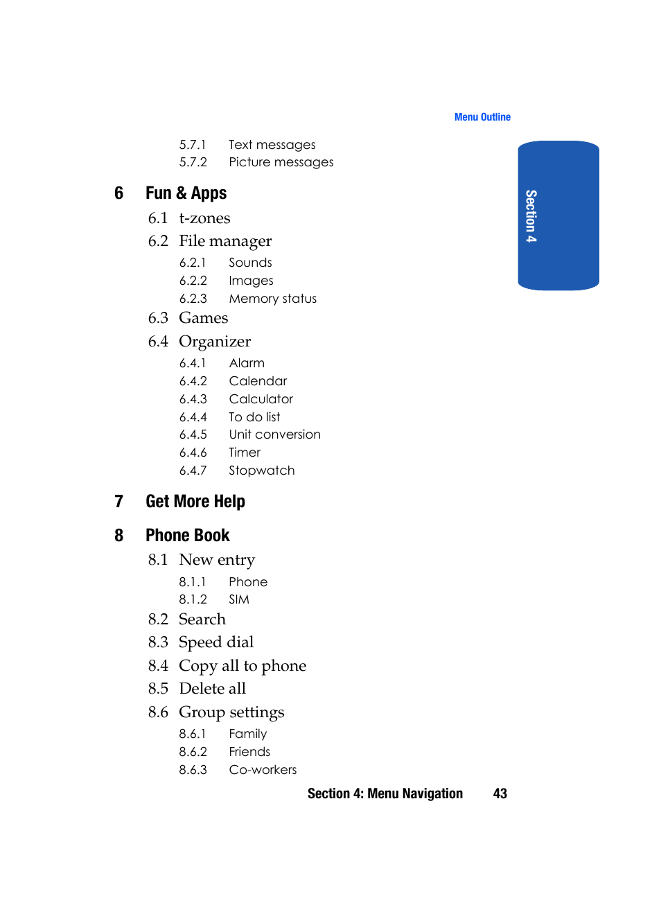 6fun & apps, 7get more help 8 phone book, 1 t-zones 6.2 file manager | 3 games 6.4 organizer, 1 new entry | Samsung SGH-T209NBBTMB User Manual | Page 47 / 172