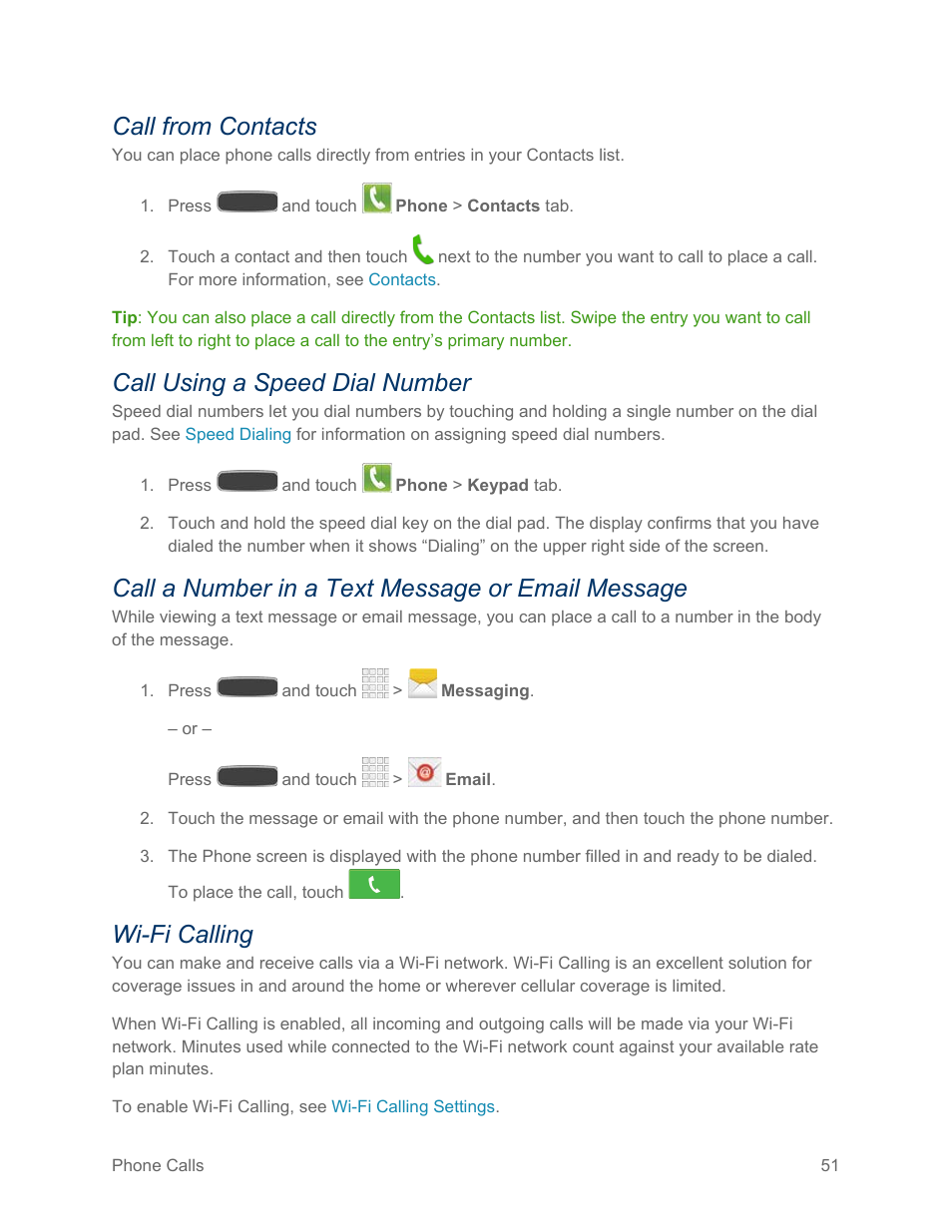 Call from contacts, Call using a speed dial number, Call a number in a text message or email message | Wi-fi calling | Samsung SPH-L600ZKASPR User Manual | Page 52 / 158