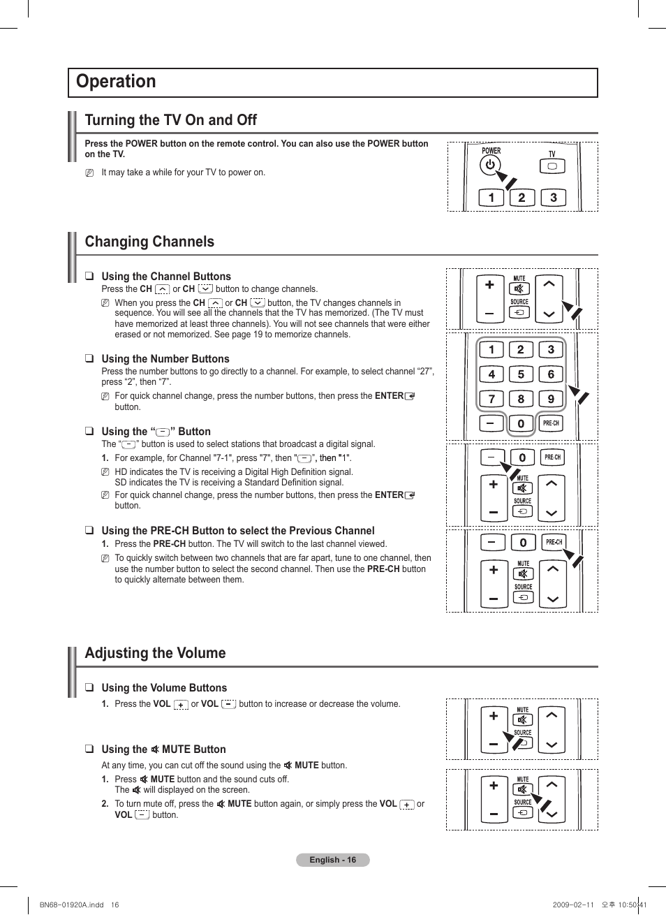 Operation, Turning the tv on and off, Changing channels | Adjusting the volume, Using the channel buttons, Using the number buttons, Using the “ ” button, Using the volume buttons, Using the, Mute button | Samsung PN42B450B1DXZA User Manual | Page 16 / 91