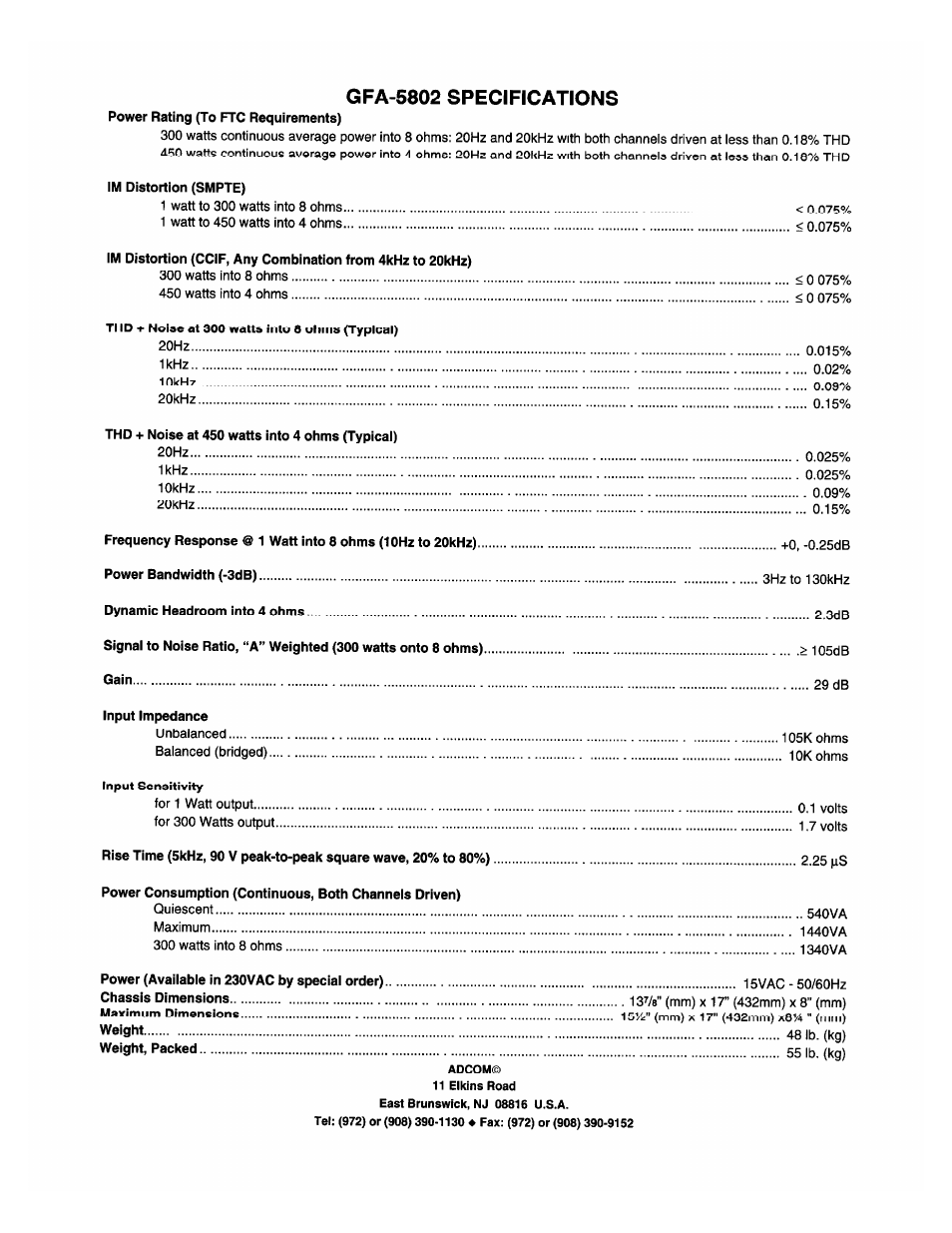 Gfa-5802 specifications, Power rating (to ftc requirements), Im distortion (smpte) | Thd + noise at 300 watts into 8 ohms (typicai), Thd + noise at 450 watts into 4 ohms (typical), Power bandwidth (-3db) 3hz to 130khz, Dynamic headroom into 4 ohms 2.3db, Input impedance, Input sensitivity | Adcom MOSFET GFA-5802 User Manual | Page 8 / 8