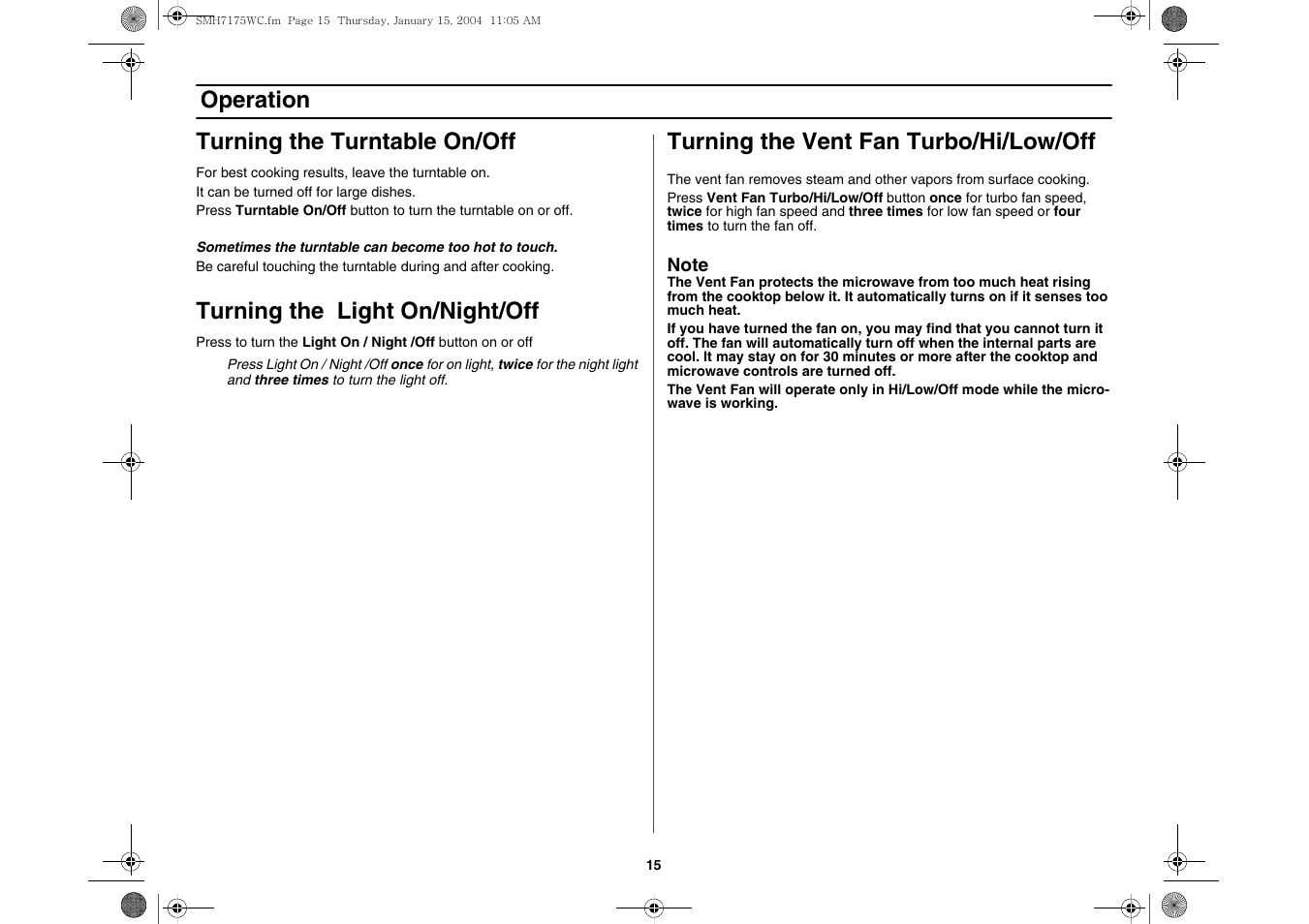 Turning the turntable on/off, Turning the light on/night/off, Turning the vent fan turbo/hi/low/off | Operation turning the turntable on/off | Samsung SMH7175WC-XAA User Manual | Page 15 / 36