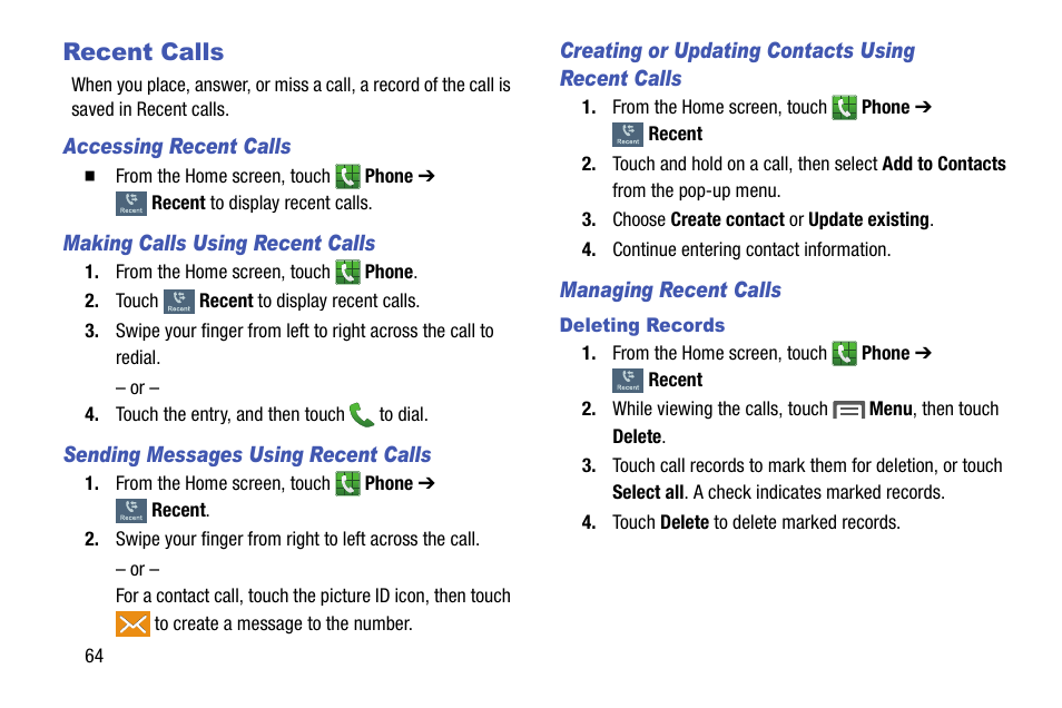 Recent calls, Accessing recent calls, Making calls using recent calls | Sending messages using recent calls, Creating or updating contacts using recent calls, Managing recent calls, Deleting records | Samsung SCH-R970ZKAUSC User Manual | Page 70 / 230