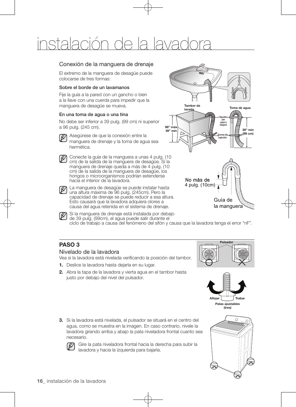Instalación de la lavadora, Conexión de la manguera de drenaje, Paso 3 nivelado de la lavadora | Samsung WA50F9A7DSP-A2 User Manual | Page 104 / 132
