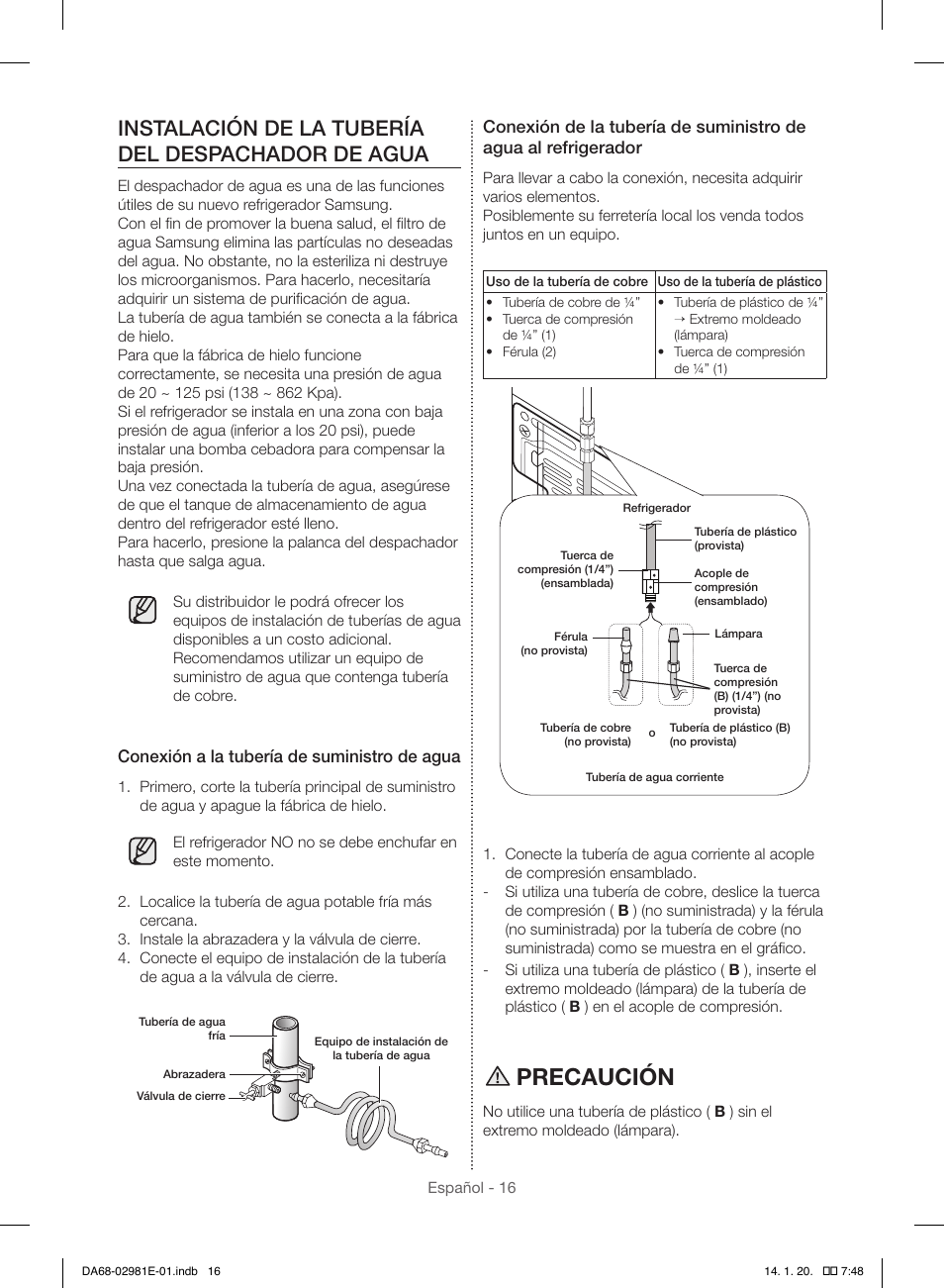 Precaución, Instalación de la tubería del despachador de agua, Conexión a la tubería de suministro de agua | Samsung RS25H5000WW-AA User Manual | Page 48 / 96