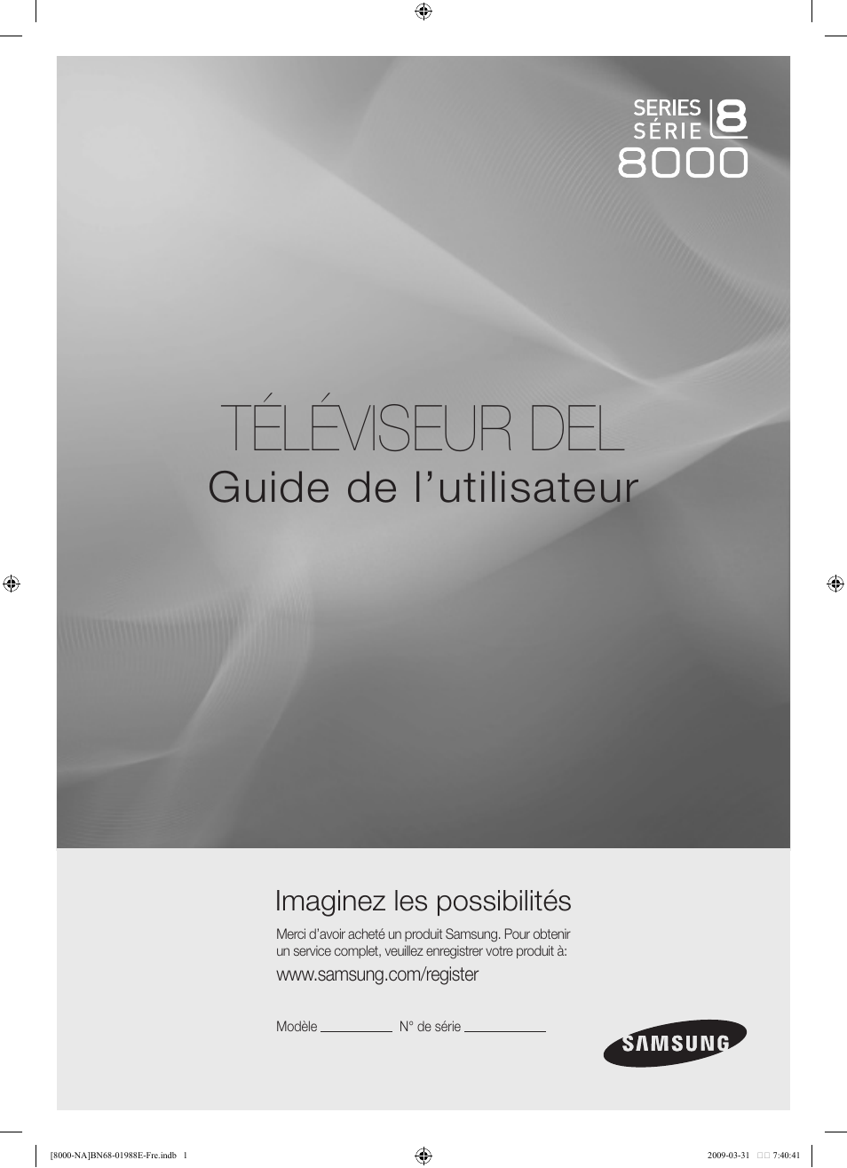 Téléviseur del, Guide de l’utilisateur, Imaginez les possibilités | Samsung UN55B8000XFXZA User Manual | Page 198 / 290