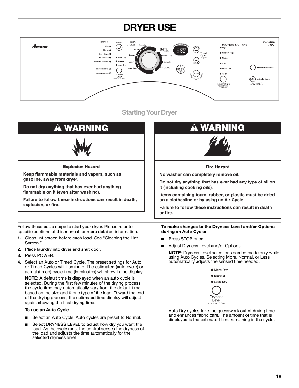 Dryer use, Starting your dryer, Place laundry into dryer and shut door | Press power, Warning | Amana W10233410A User Manual | Page 19 / 28