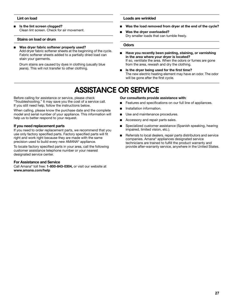 Lint on load, Stains on load or drum, Loads are wrinkled | Odors, Assistance or service, If you need replacement parts, For assistance and service, Our consultants provide assistance with | Amana W10233410A User Manual | Page 27 / 28