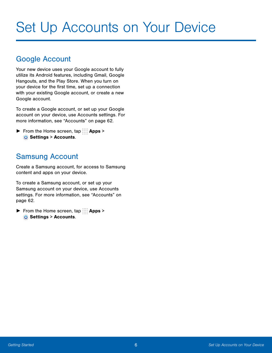 Set up accounts on your device, Google account, Samsung account | Google account samsung account | Samsung SM-T700NZWAXAR User Manual | Page 13 / 82