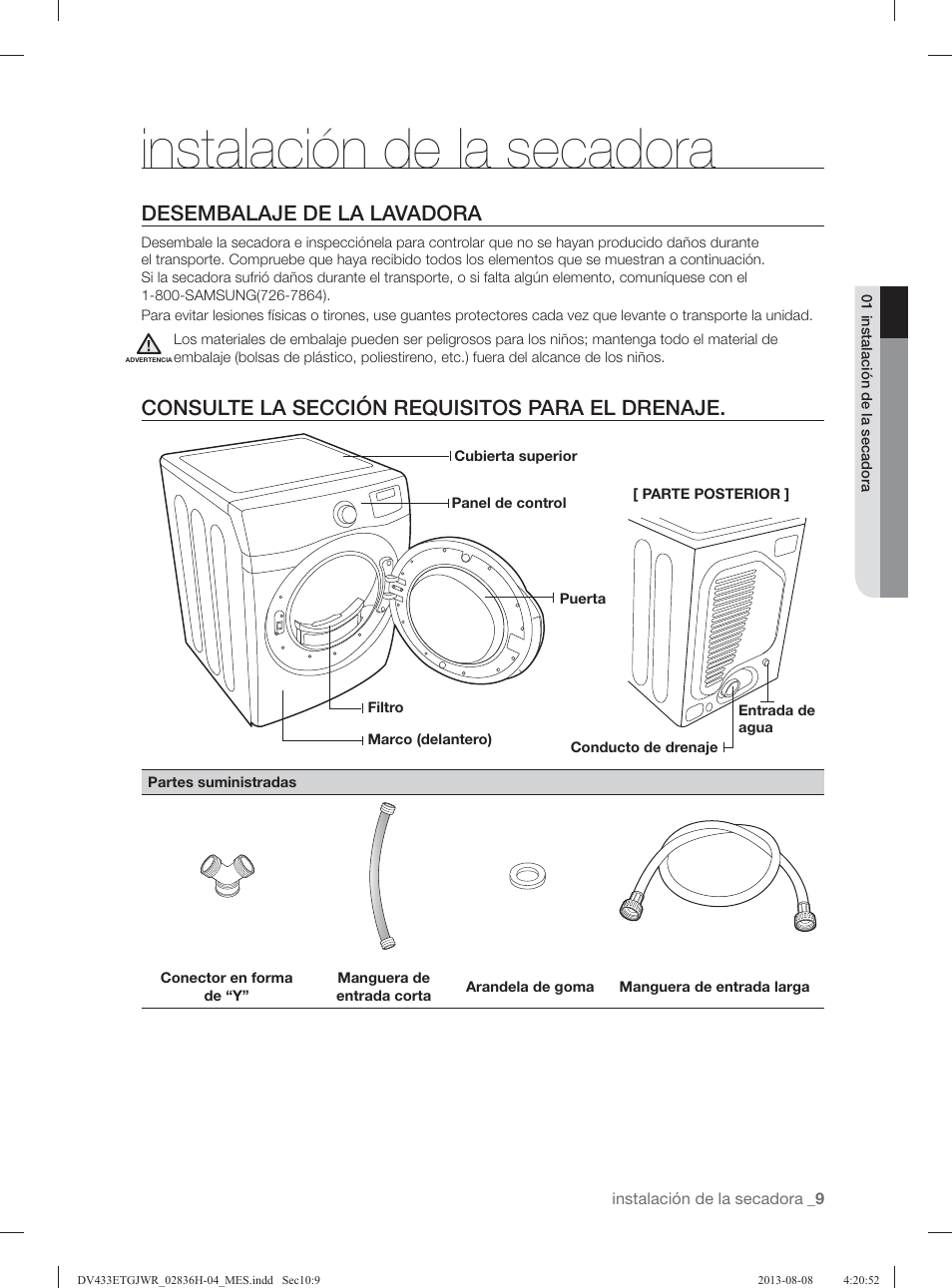Instalación de la secadora, Desembalaje de la lavadora, Consulte la sección requisitos para el drenaje | Samsung DV433ETGJWR-A1 User Manual | Page 105 / 144