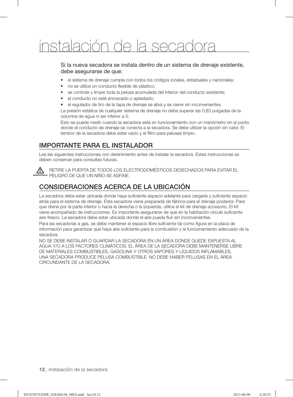 Instalación de la secadora, Importante para el instalador, Consideraciones acerca de la ubicación | Samsung DV433ETGJWR-A1 User Manual | Page 108 / 144
