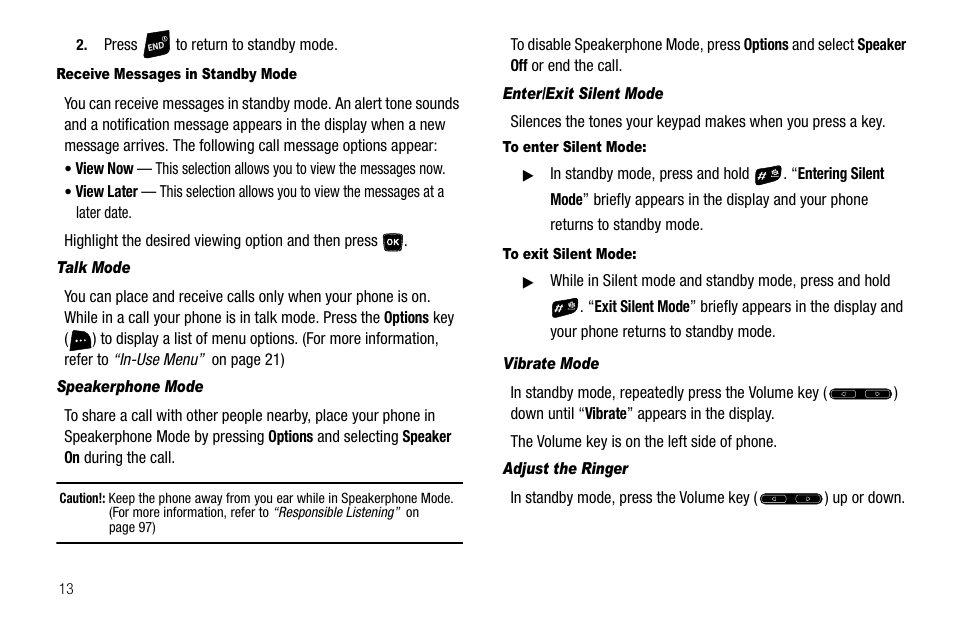 Receive messages in standby mode, Talk mode, Speakerphone mode | Enter/exit silent mode, To enter silent mode, To exit silent mode, Vibrate mode, Adjust the ringer | Samsung SCH-R300ZKAXAR User Manual | Page 16 / 116