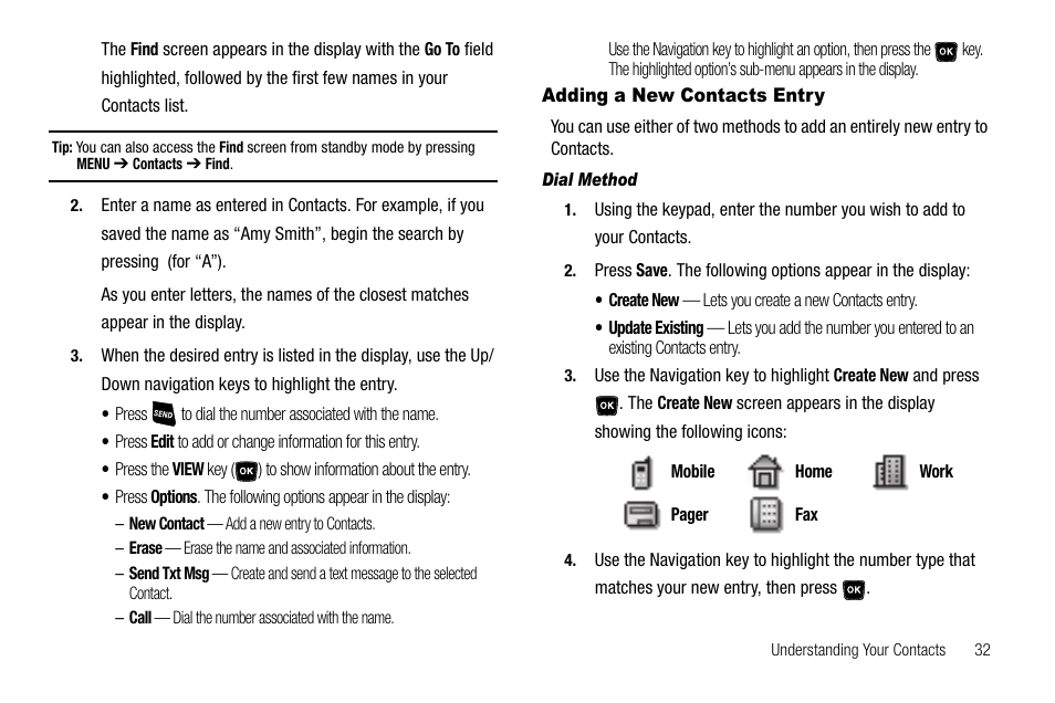 Adding a new contacts entry, Dial method | Samsung SCH-R300ZKAXAR User Manual | Page 35 / 116