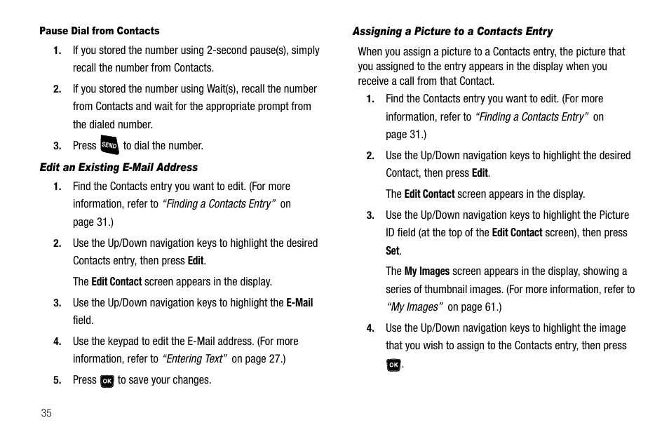 Pause dial from contacts, Edit an existing e-mail address, Assigning a picture to a contacts entry | Samsung SCH-R300ZKAXAR User Manual | Page 38 / 116