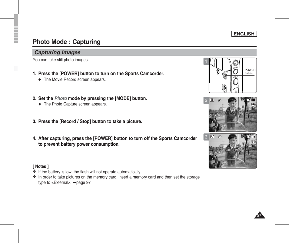 Capturing, Capturing images, Photo mode : capturing | Set the photo mode by pressing the [mode] button, English, You can take still photo images, The movie record screen appears, The photo capture screen appears | Samsung SC-X205L-XAA User Manual | Page 61 / 149