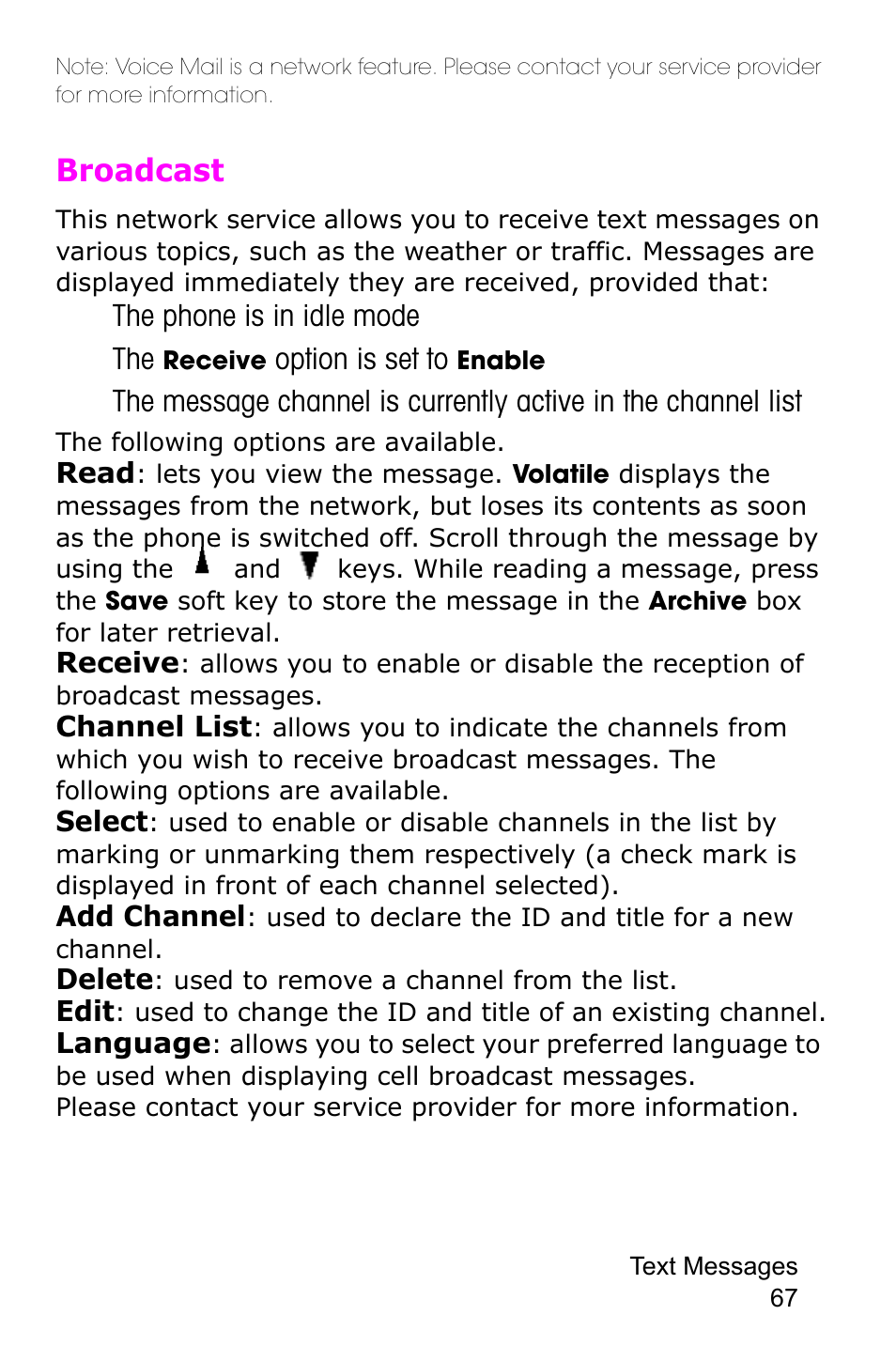 Broadcast, The phone is in idle mode, Option is set to | Samsung SGH-E105CSATMB User Manual | Page 70 / 165