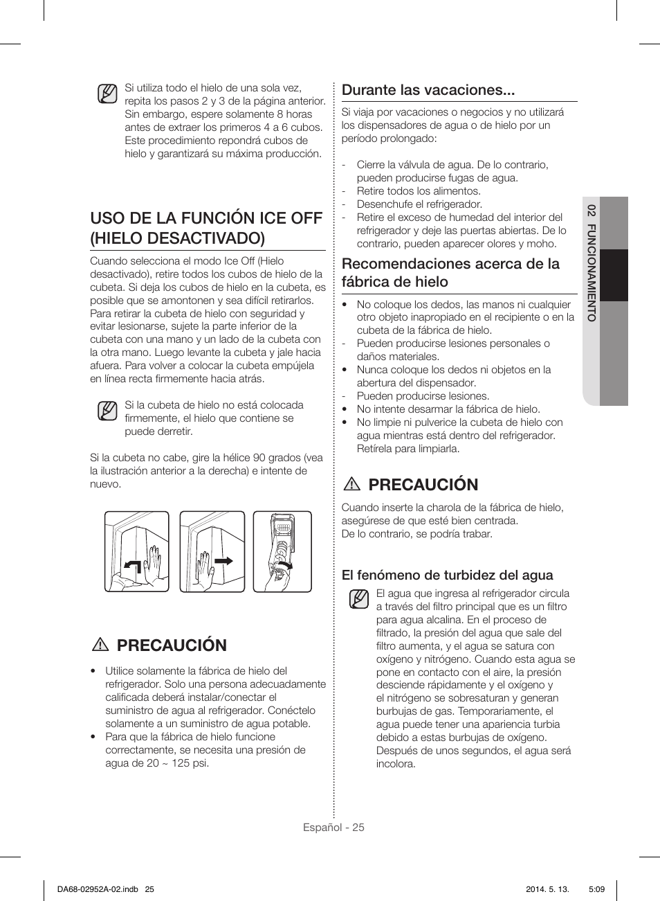 Uso de la función ice off (hielo desactivado), Precaución, Durante las vacaciones | Recomendaciones acerca de la fábrica de hielo, El fenómeno de turbidez del agua | Samsung RF28HMEDBWW-AA User Manual | Page 63 / 116