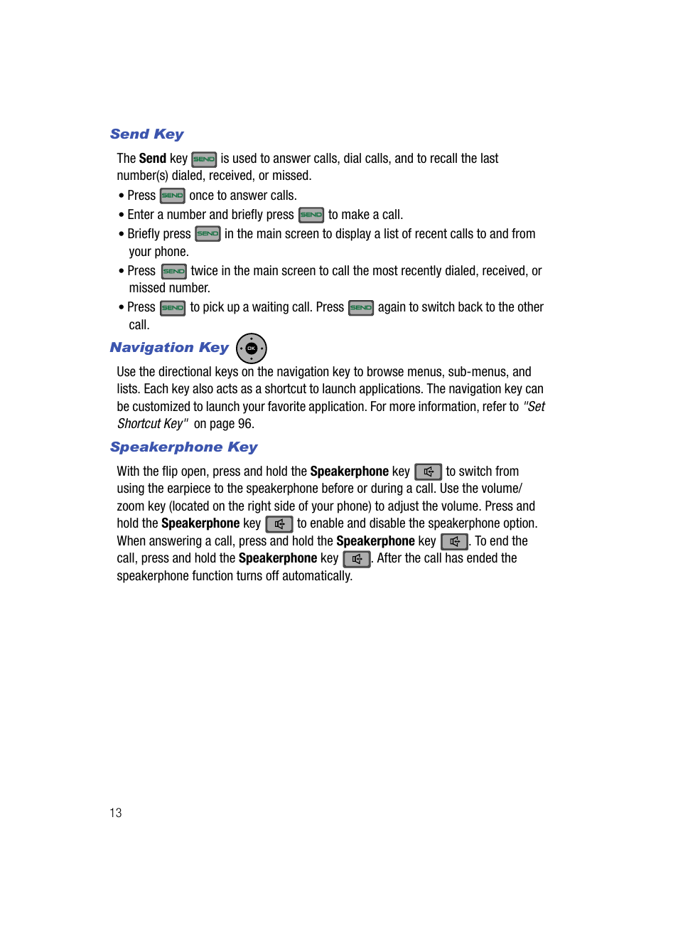 Press once to answer calls, Enter a number and briefly press to make a call | Samsung SCH-U900ZKAVZW User Manual | Page 16 / 181