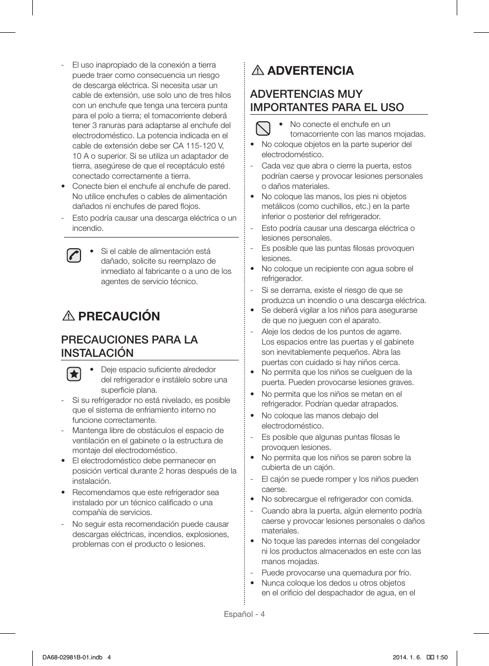 Precaución, Advertencia, Precauciones para la instalación | Advertencias muy importantes para el uso | Samsung RS25H5121SR-AA User Manual | Page 36 / 96